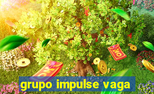 grupo impulse vaga